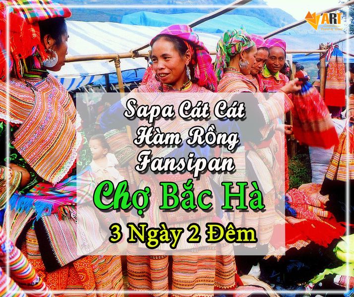 Sapa Hàm Rồng Fansipan Cát Cát Chợ Bắc Hà 3N2Đ